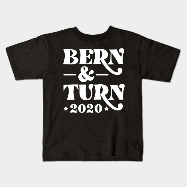 Bern & Turn 2020. Bernie Sanders 2020 and Nina Turner as VP Kids T-Shirt by YourGoods